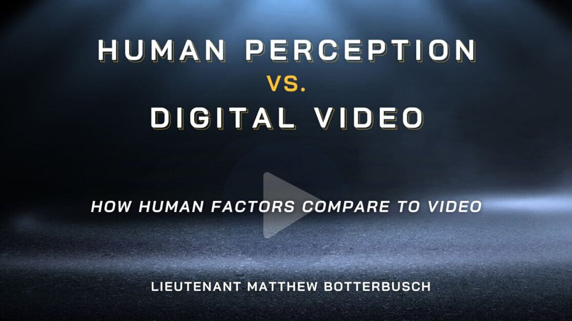 human perception vs digital video - Matthew Botterbusch First State Force Review